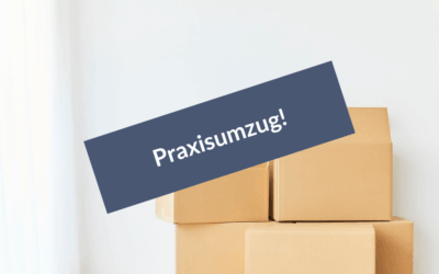 Praxisumzug – Wir ziehen um!